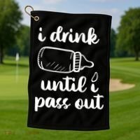 I Drink Until I Pass Out Funny Cute Golf Towel thumb 1
