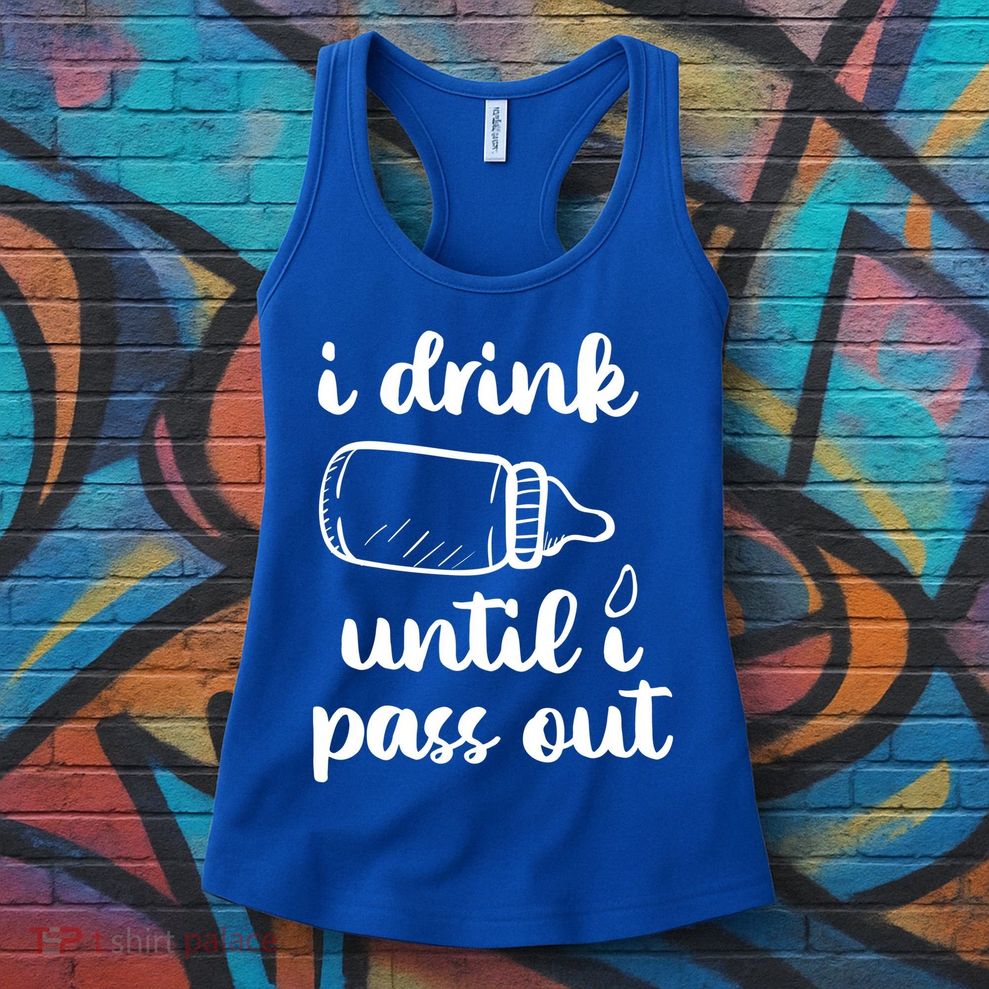 I Drink Until I Pass Out Funny Cute Women's Tank Top