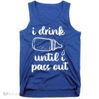 I Drink Until I Pass Out Funny Cute Tank Top thumb 0