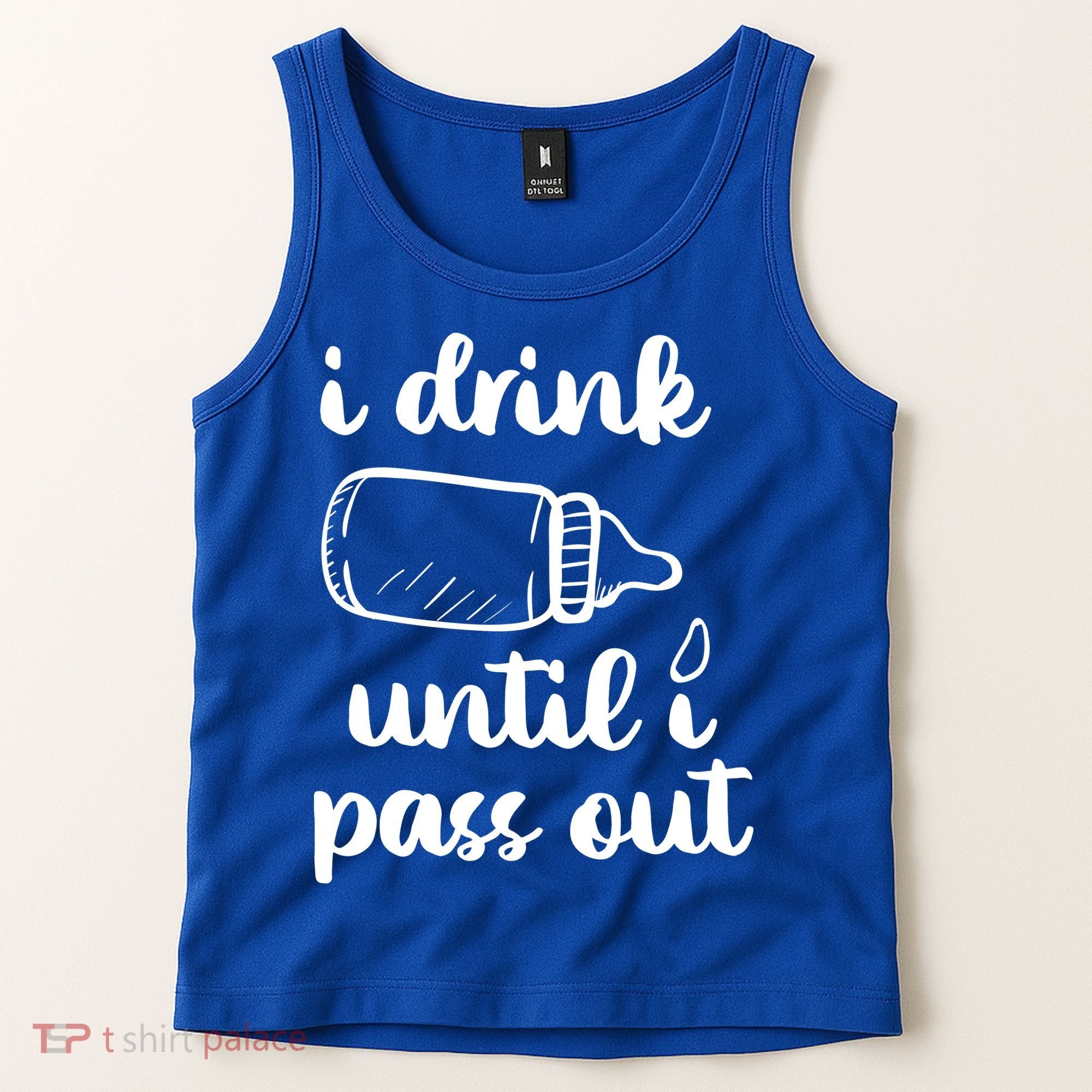 I Drink Until I Pass Out Funny Cute Tank Top
