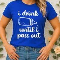 I Drink Until I Pass Out Funny Cute Women's T-Shirt thumb 2