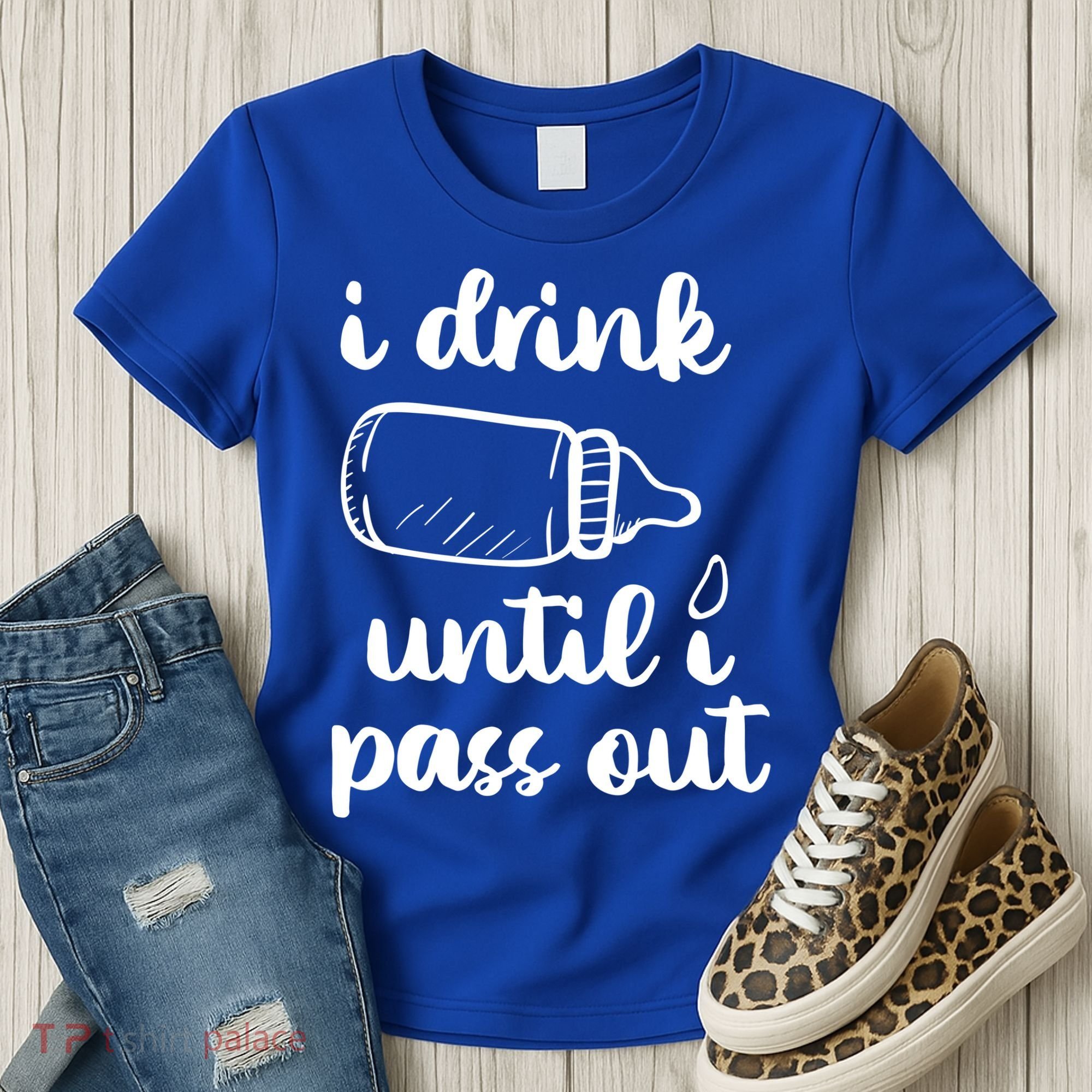 I Drink Until I Pass Out Funny Cute Women's T-Shirt