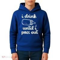 I Drink Until I Pass Out Funny Cute Kids Hoodie thumb 4