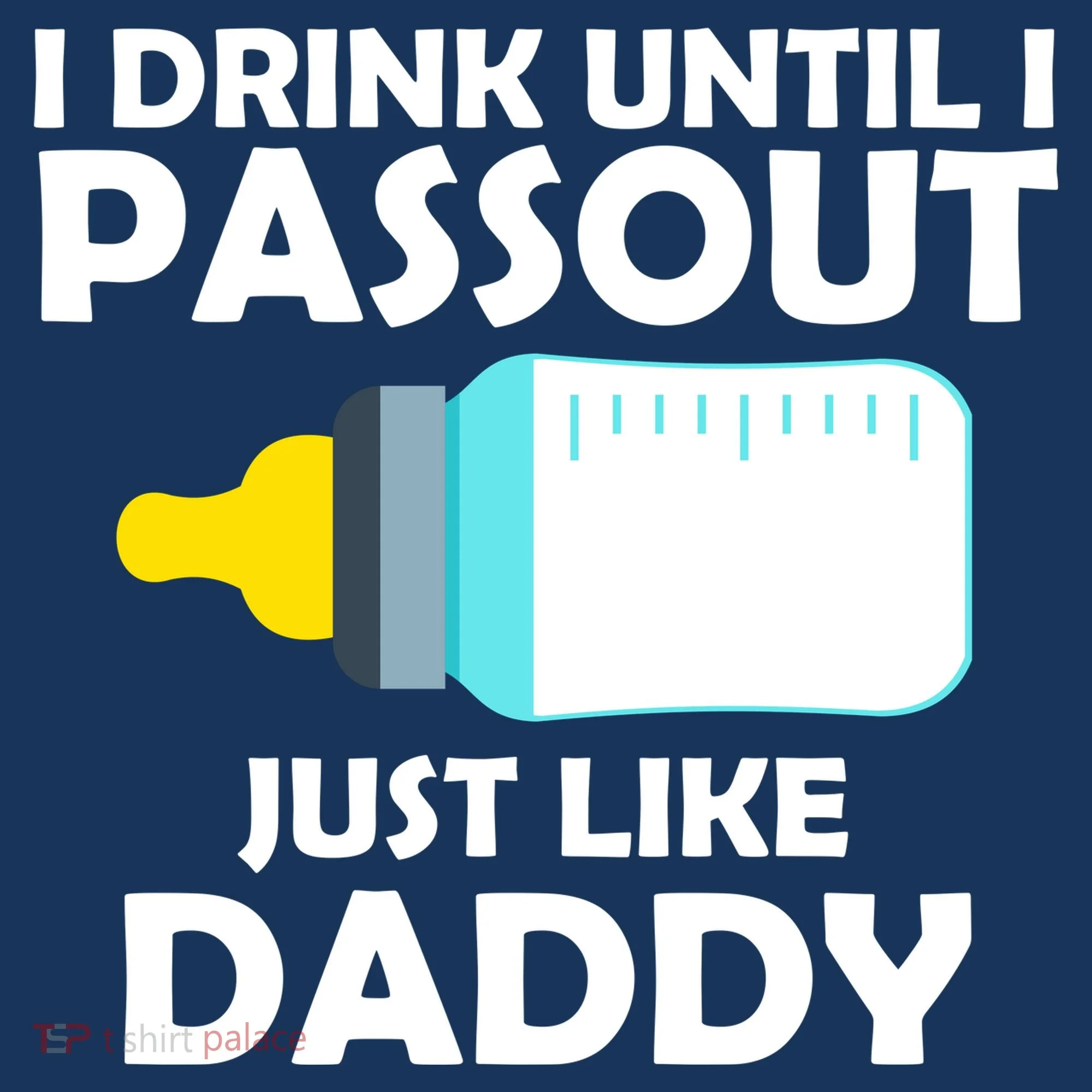 I Drink Until I Passout Just Like Daddy  Doggie Tank