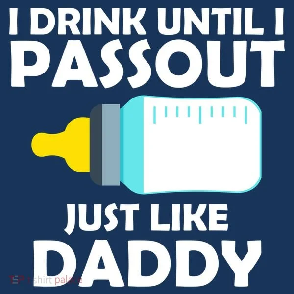 I Drink Until I Passout Just Like Daddy  Kids Long Sleeve Shirt
