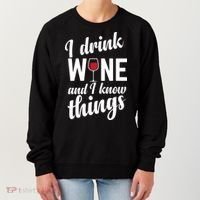 I Drink Wine And I Know Things Women's Sweatshirt thumb 0