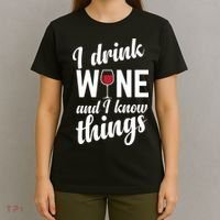 I Drink Wine And I Know Things T-Shirt thumb 4