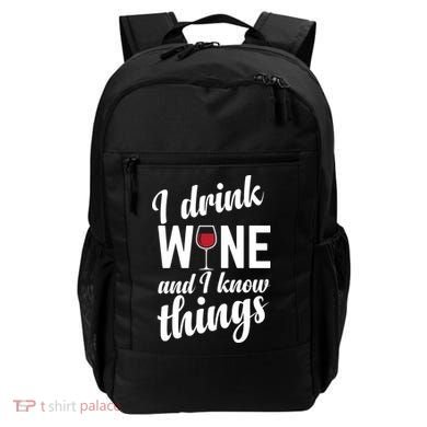 I Drink Wine And I Know Things Backpack