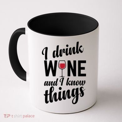 I Drink Wine And I Know Things Coffee Mug