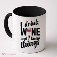 I Drink Wine And I Know Things Coffee Mug thumb 0
