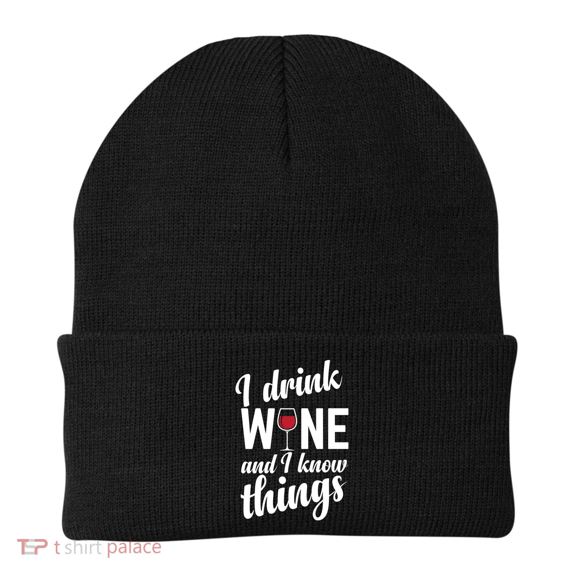 I Drink Wine And I Know Things Beanie