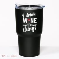 I Drink Wine And I Know Things Tumbler thumb 0