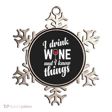 I Drink Wine And I Know Things Ornament