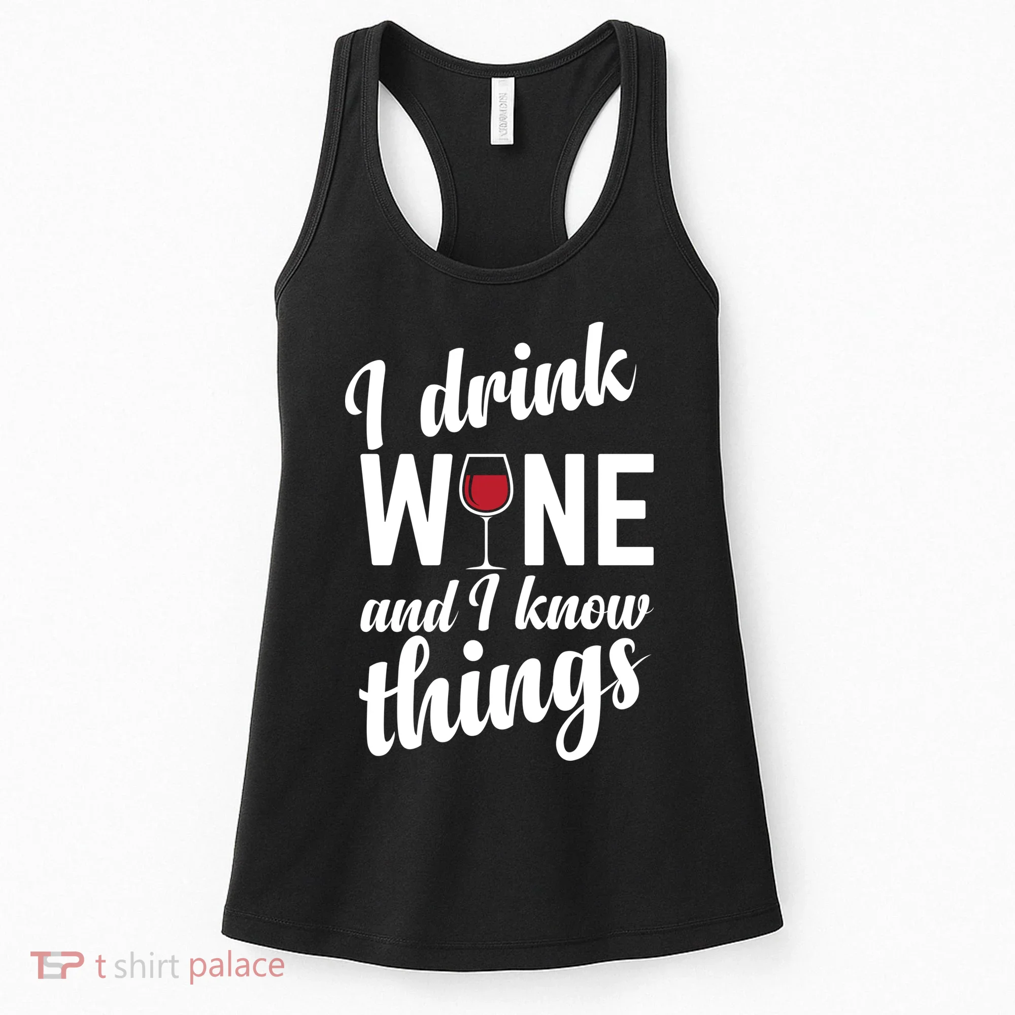 I Drink Wine And I Know Things Women's Tank Top