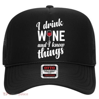 I Drink Wine And I Know Things Hat