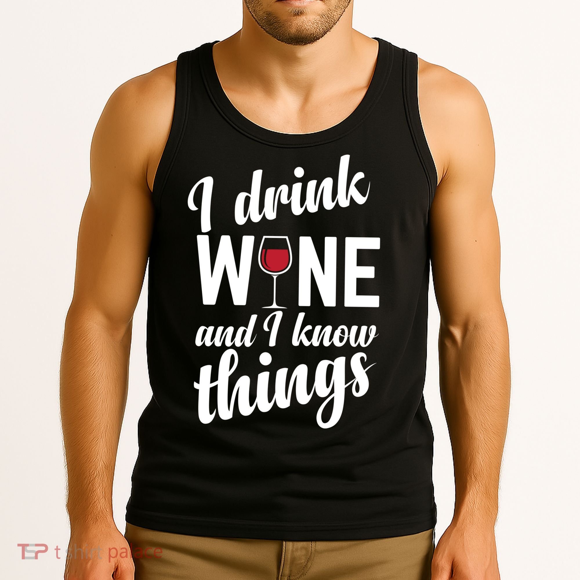 I Drink Wine And I Know Things Tank Top