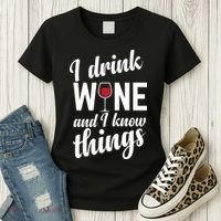 I Drink Wine And I Know Things Women's T-Shirt thumb 3