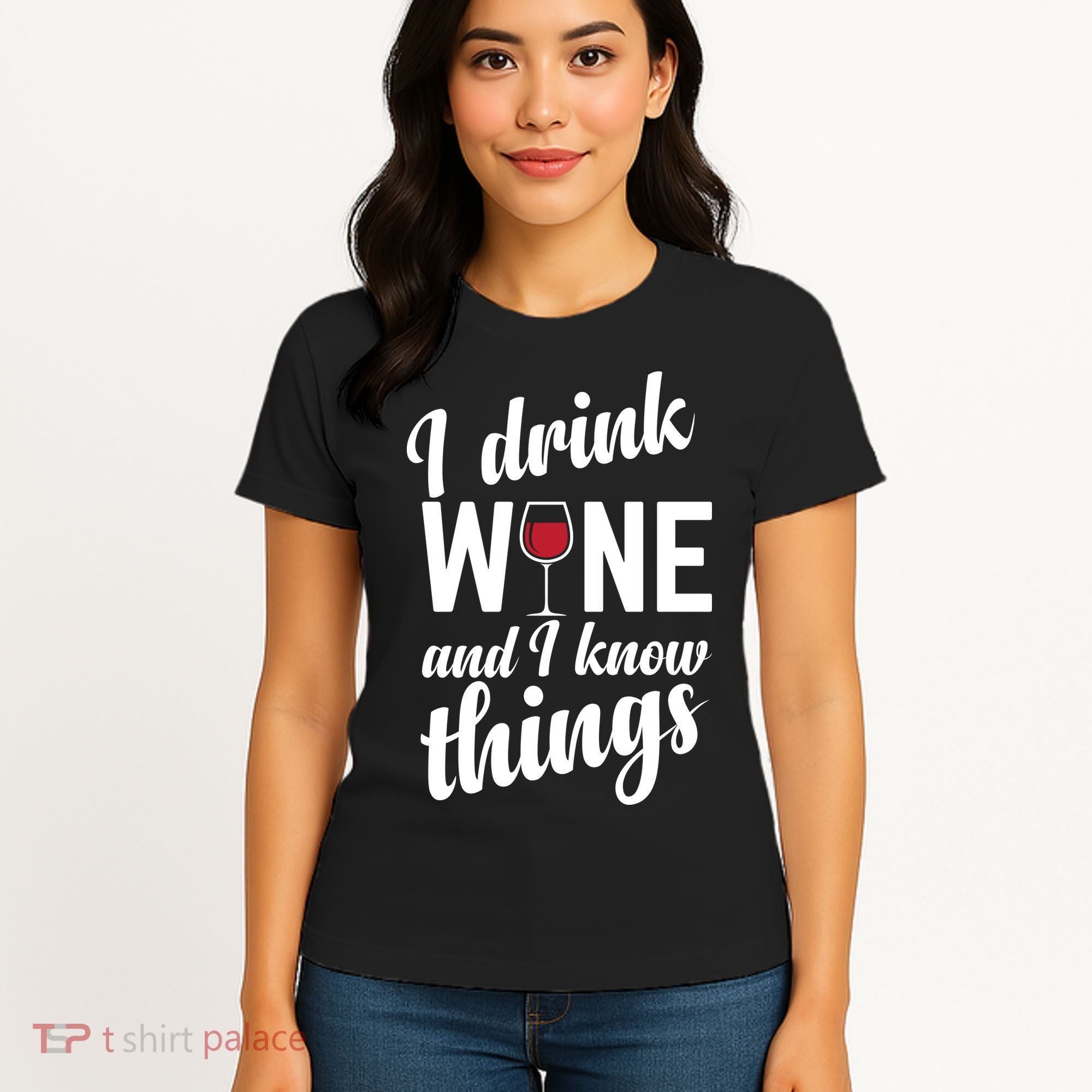 I Drink Wine And I Know Things Women's T-Shirt