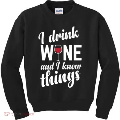 I Drink Wine And I Know Things Kids Sweatshirt