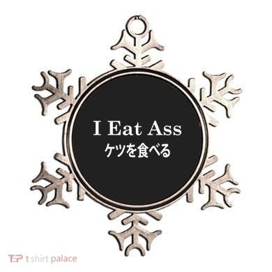 I Eat Ass Japanese Ornament