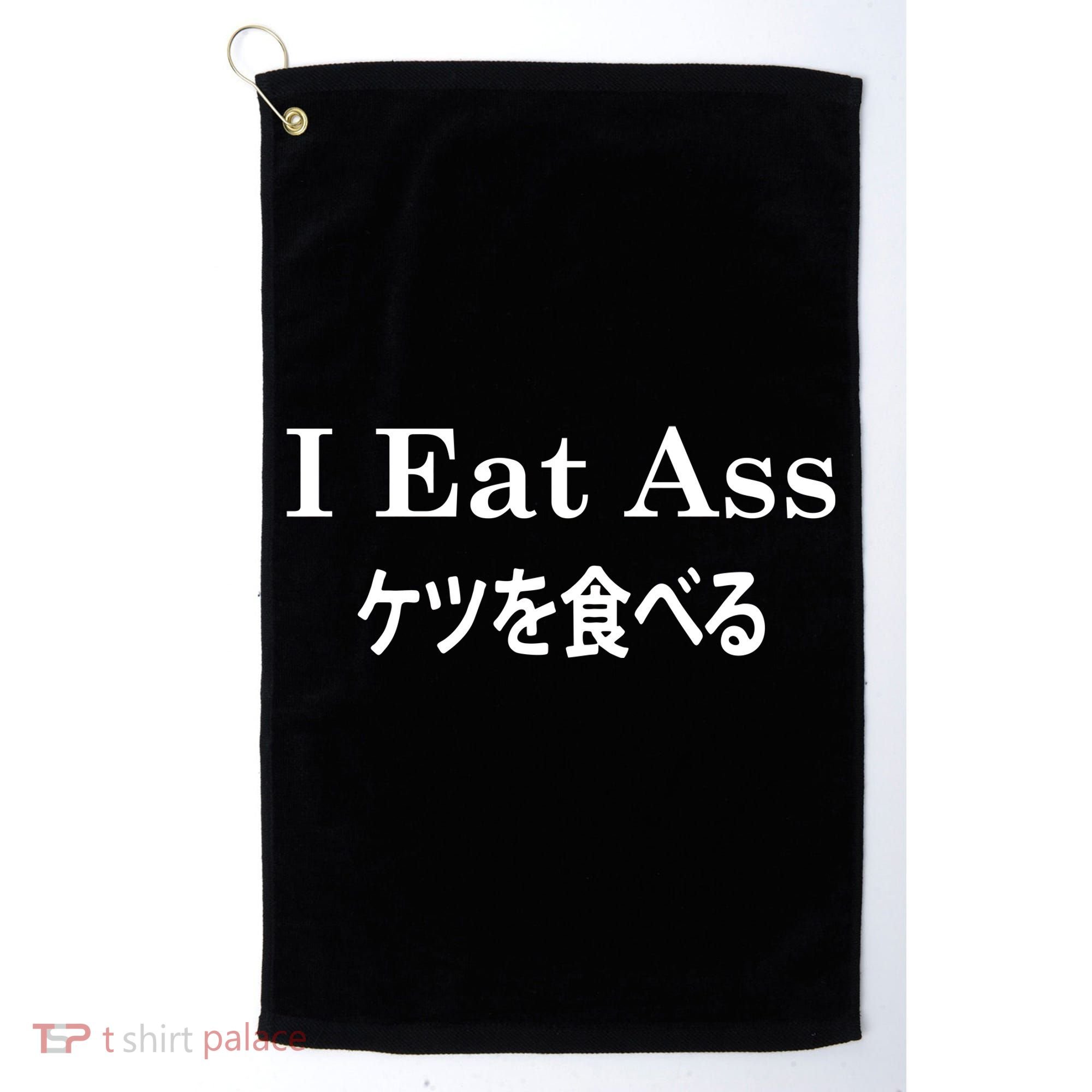 I Eat Ass Japanese Golf Towel