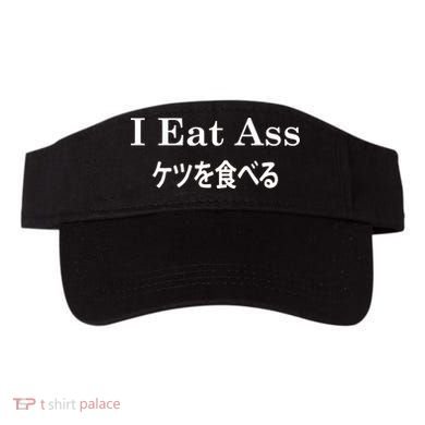 I Eat Ass Japanese Visor