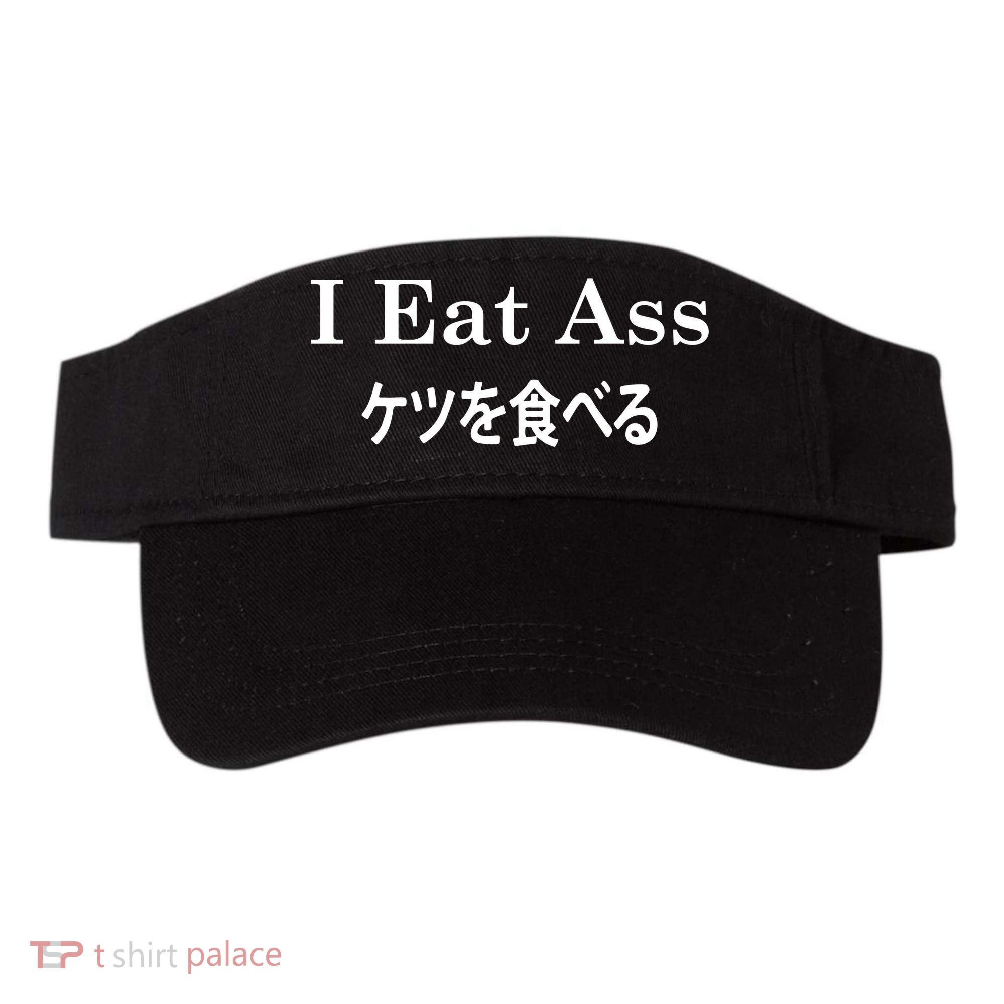 I Eat Ass Japanese Visor