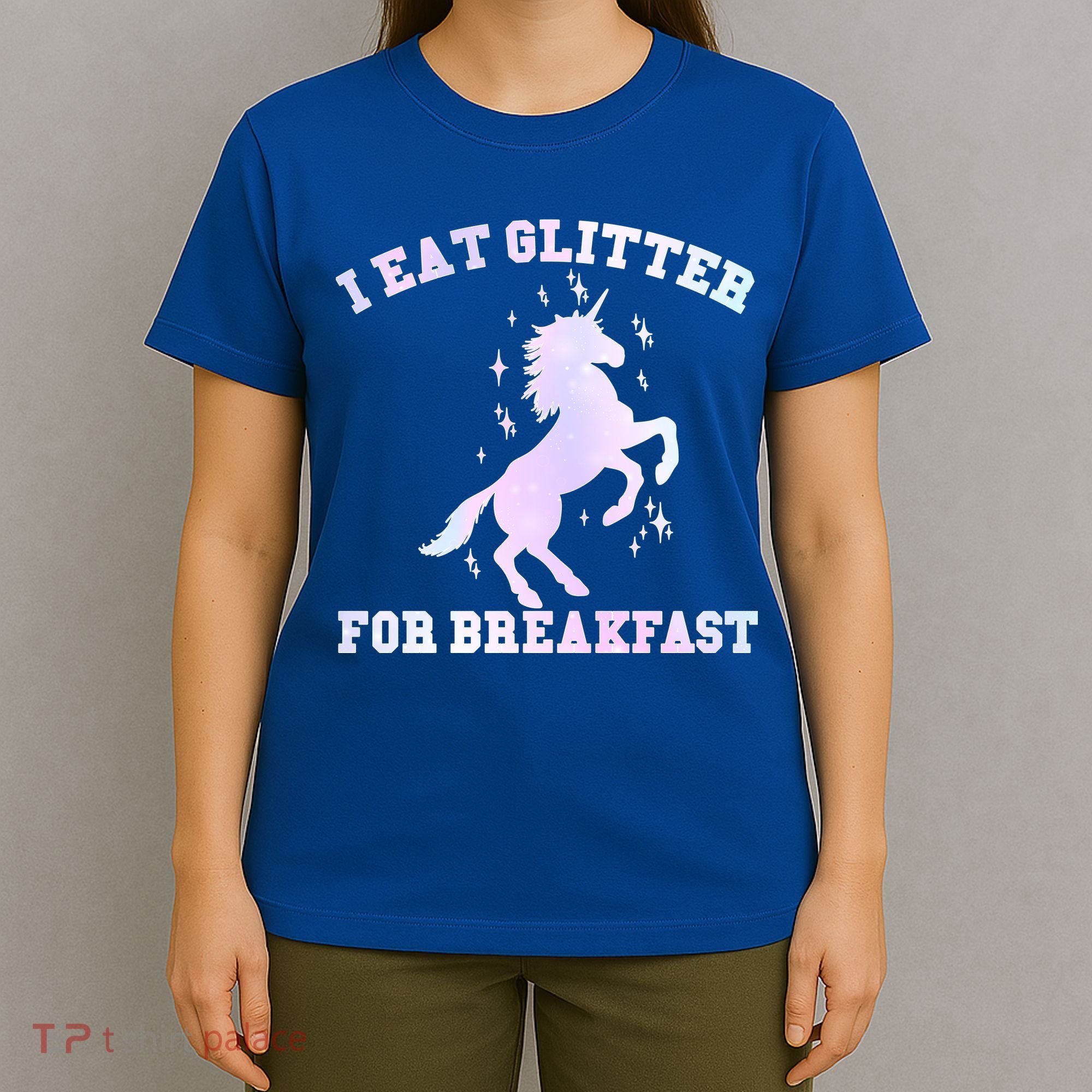 I Eat Glitter For Breakfast T-Shirt