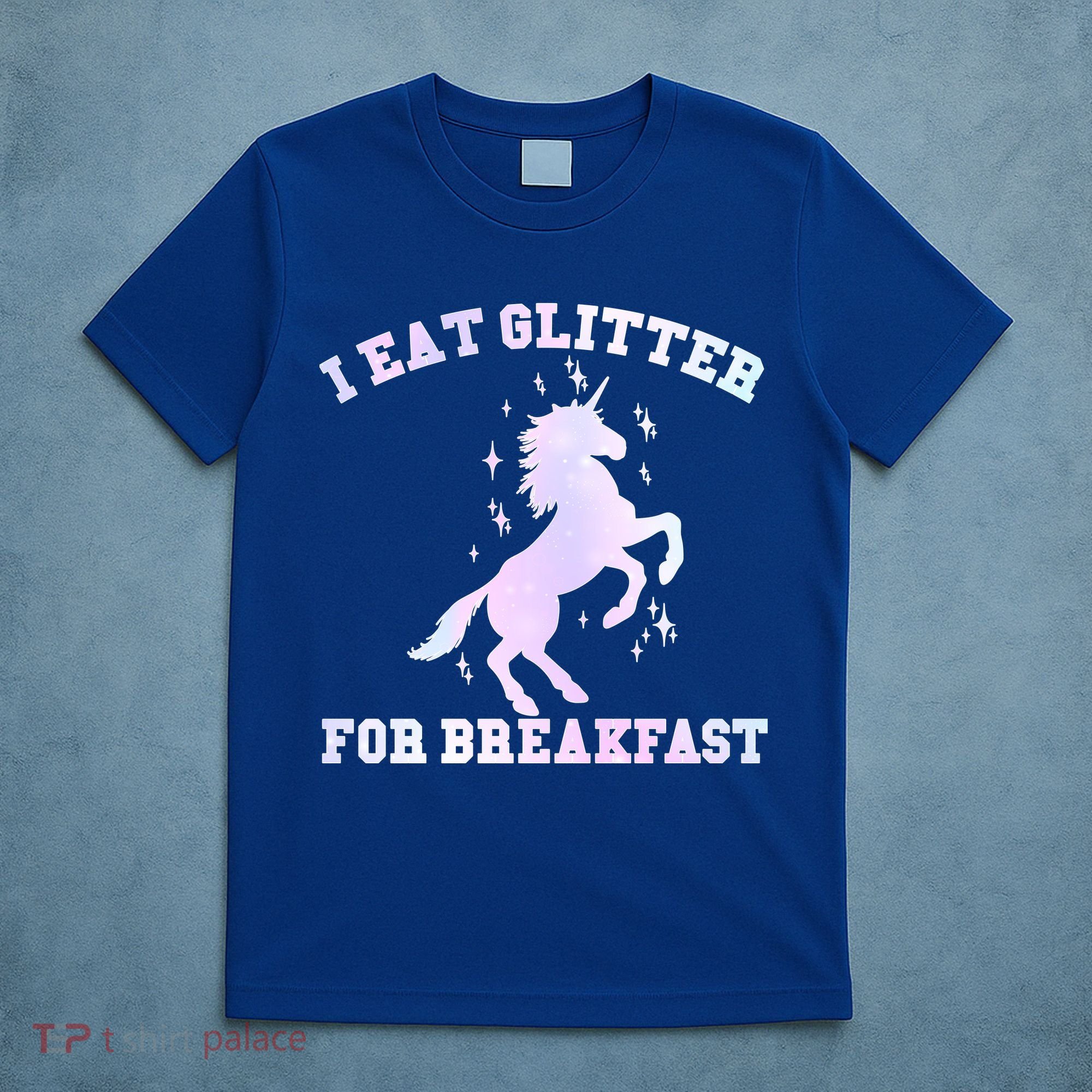 I Eat Glitter For Breakfast T-Shirt
