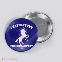 I Eat Glitter For Breakfast Button thumb 0