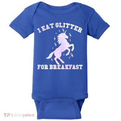 I Eat Glitter For Breakfast Baby Bodysuit