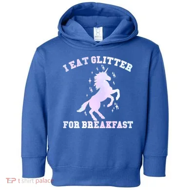 I Eat Glitter For Breakfast Toddler Hoodie
