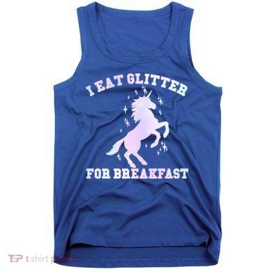 I Eat Glitter For Breakfast Tank Top