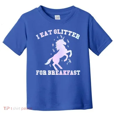 I Eat Glitter For Breakfast Toddler T-Shirt