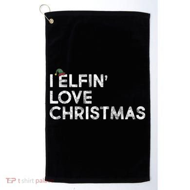 I Elfin Love Christmas Golf Towel