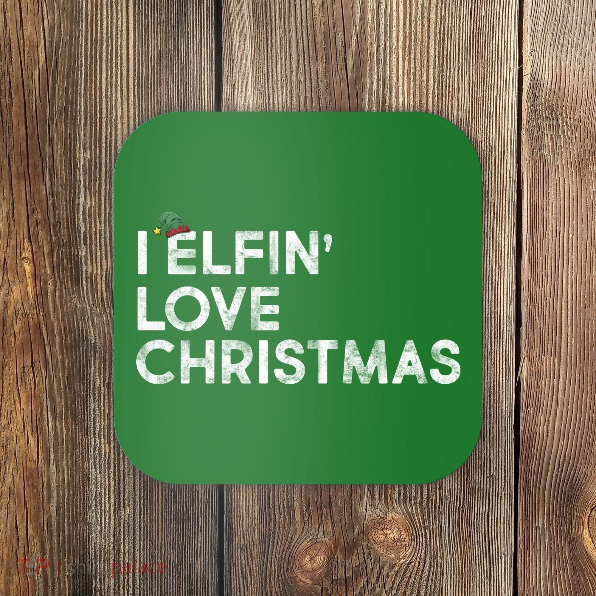 I Elfin Love Christmas Coaster
