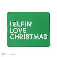 I Elfin Love Christmas Mousepad thumb 0