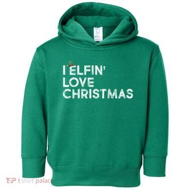 I Elfin Love Christmas Toddler Hoodie