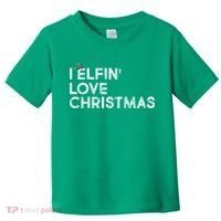 I Elfin Love Christmas Toddler T-Shirt thumb 0
