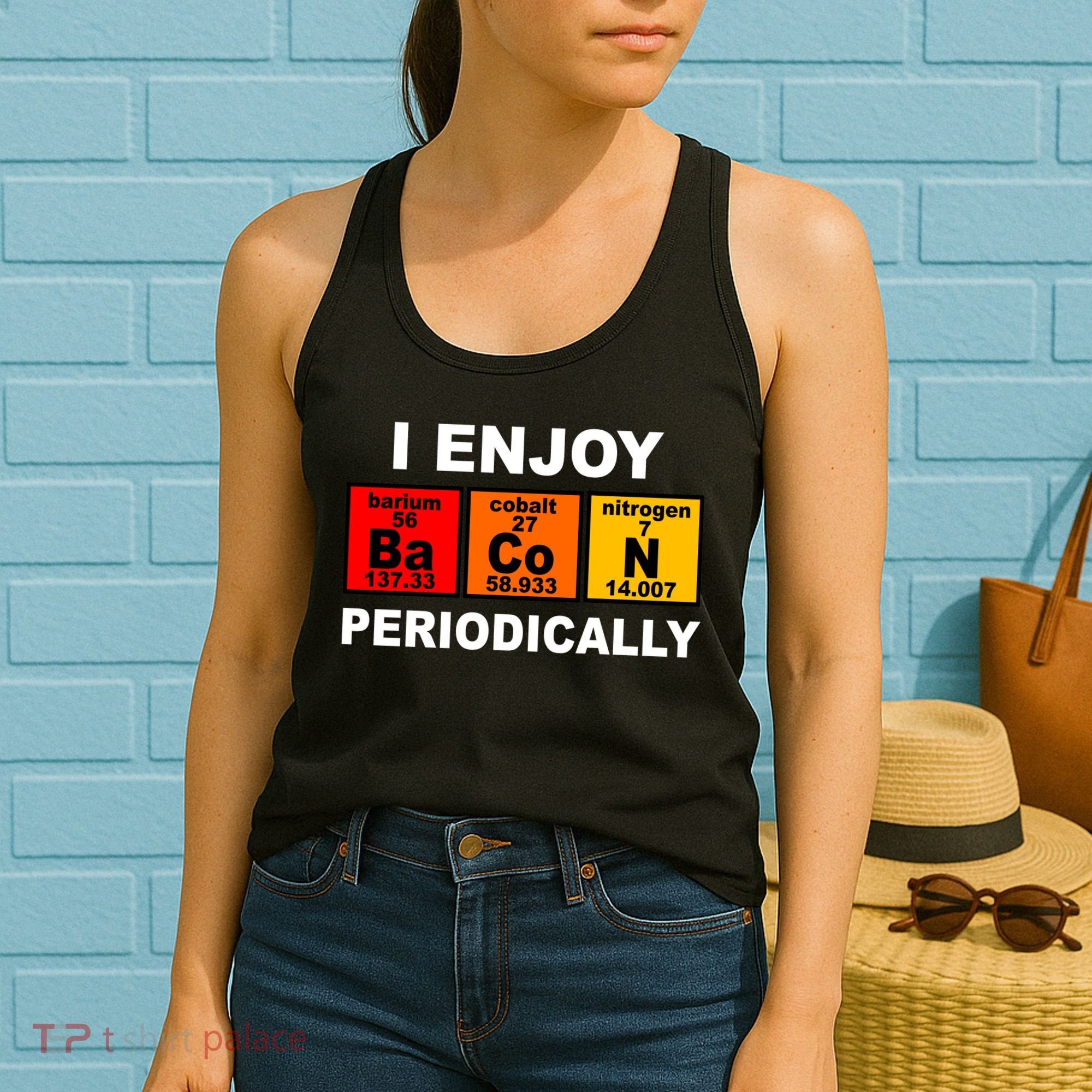 I Enjoy Bacon Periodically Women's Tank Top