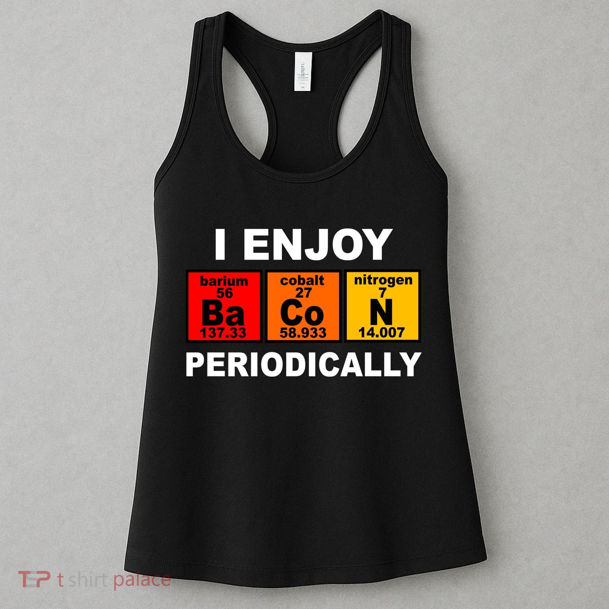 I Enjoy Bacon Periodically Women's Tank Top