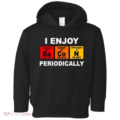 I Enjoy Bacon Periodically Toddler Hoodie