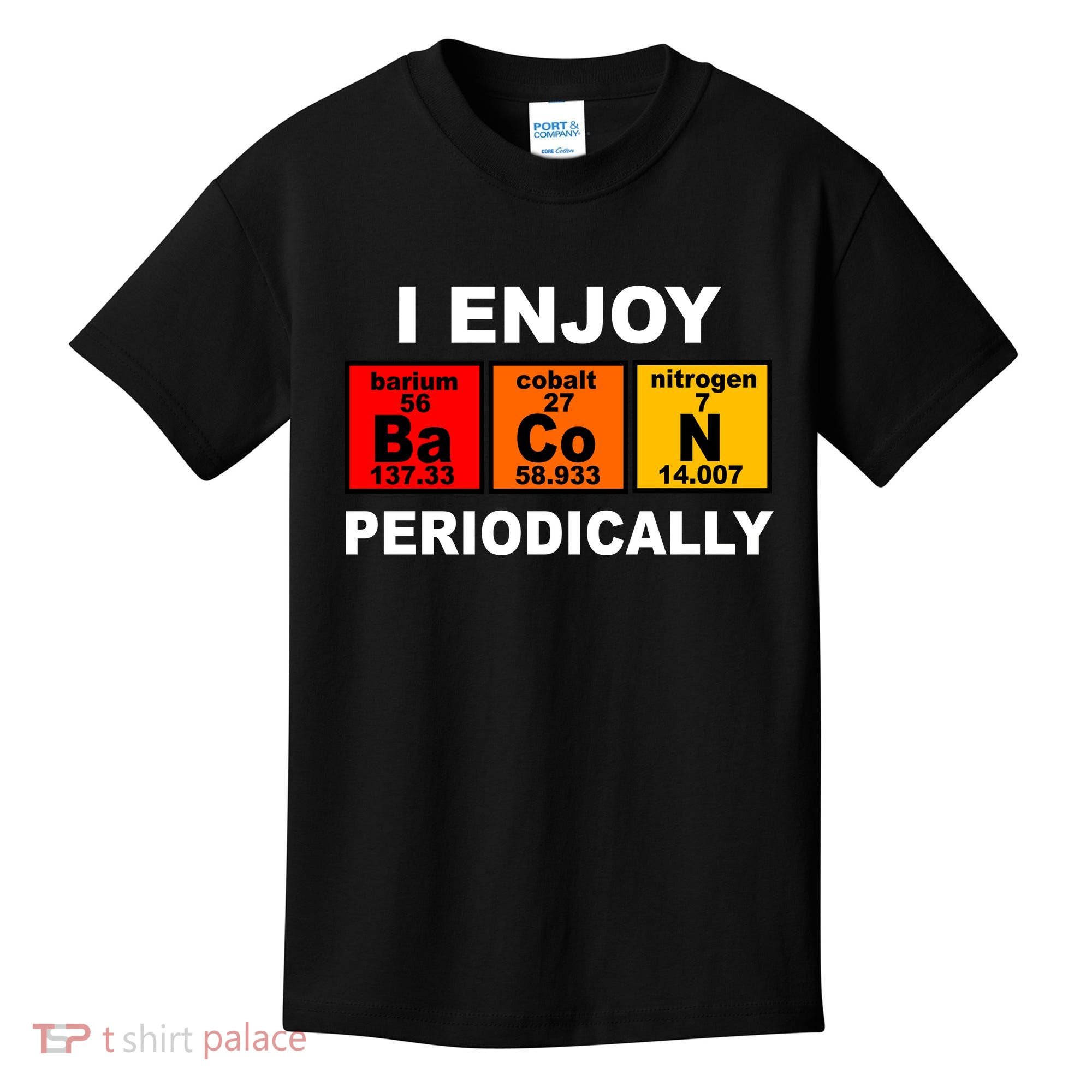 I Enjoy Bacon Periodically Kids T-Shirt