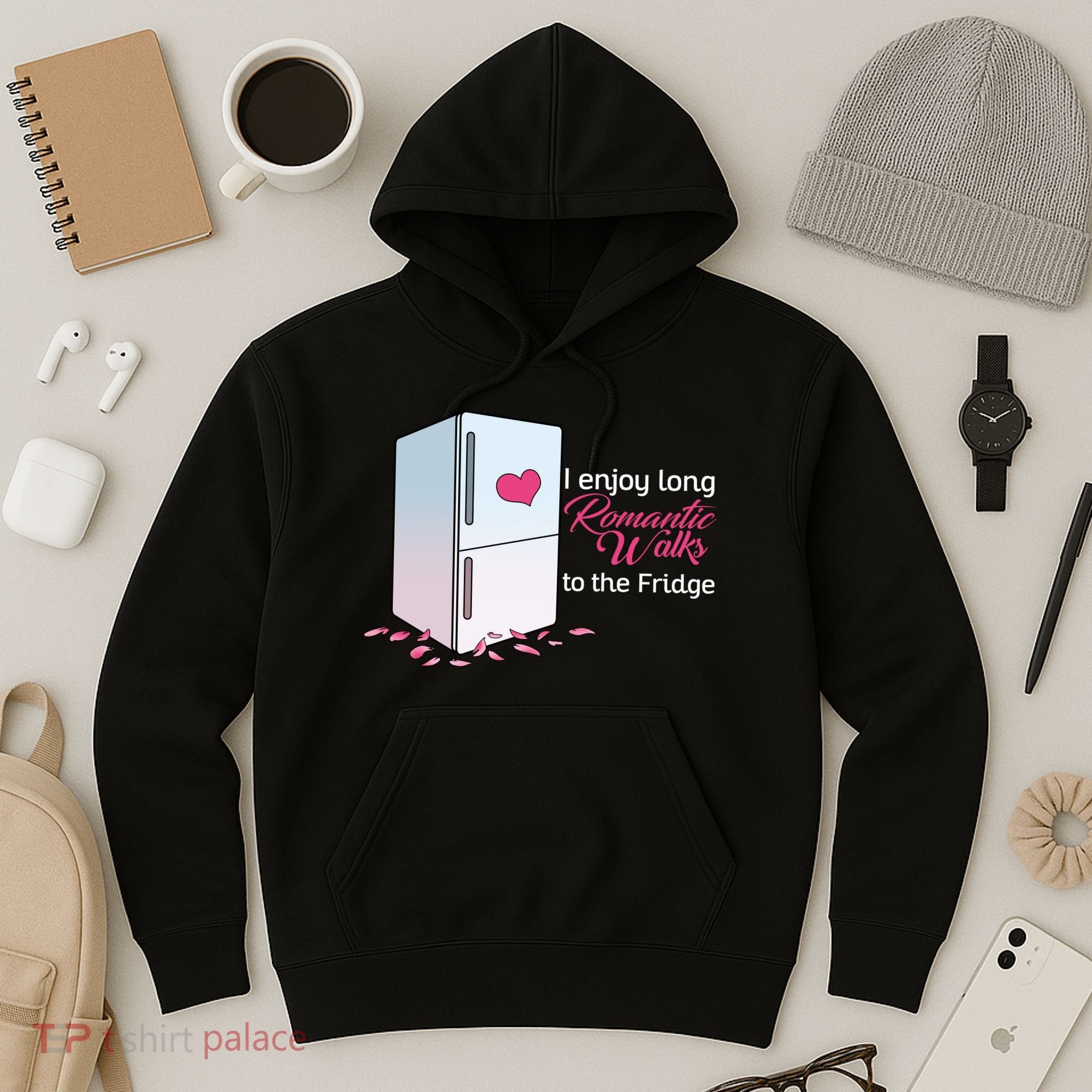 I Enjoy Long Romantic Walks To The Fridge Hoodie