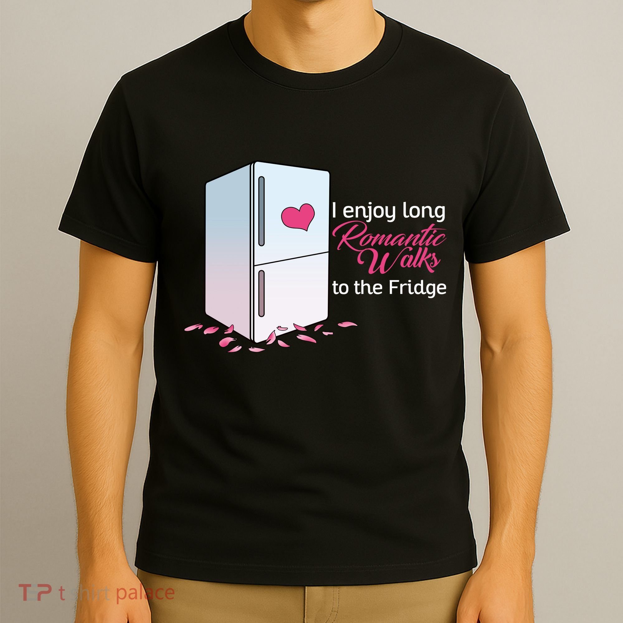 I Enjoy Long Romantic Walks To The Fridge T-Shirt