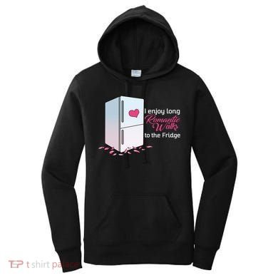 I Enjoy Long Romantic Walks To The Fridge Women's Hoodie