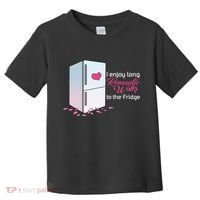 I Enjoy Long Romantic Walks To The Fridge Toddler T-Shirt thumb 0