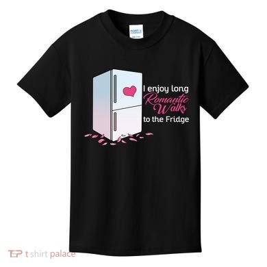 I Enjoy Long Romantic Walks To The Fridge Kids T-Shirt
