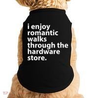 I Enjoy Romantic Walks Through The Hardware Store Doggie Tank thumb 0