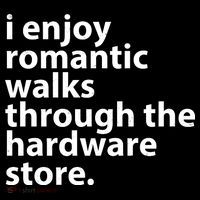 I Enjoy Romantic Walks Through The Hardware Store Ornament thumb 1